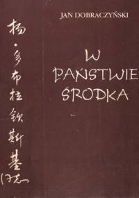 W państwie środka - Jan Dobraczyński