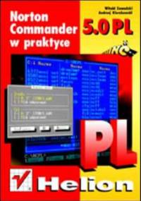 Norton Commander 5.0 PL w praktyce (wyd II) - Andrzej Kierzkowski, Witold Zawadzki