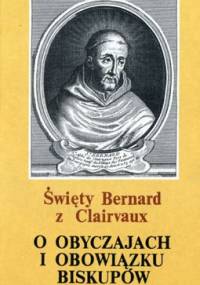 O obyczajach i obowiązku biskupów - Święty Bernard z Clairvaux