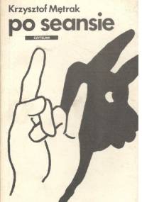 Po seansie - Krzysztof Mętrak