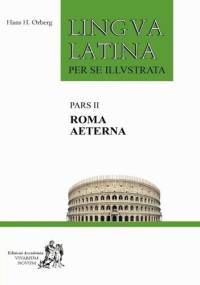 Lingua Latina per se Illustrata. Roma Aeterna - Hans Henning Ørberg