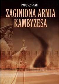 Zaginiona armia Kambyzesa - Paul Sussman