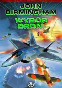 Wybór broni - John Birmingham
