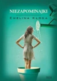 Niezapominajki - Ewelina Kłoda