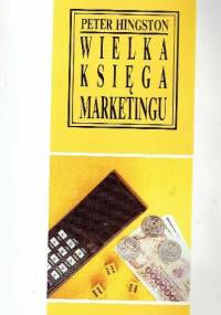 Wielka księga marketingu - Peter Hingston