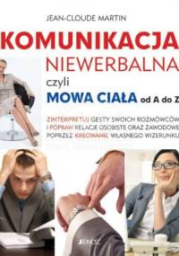 Komunikacja niewerbalna czyli mowa ciała od A do Z - Jean-Claude Martin