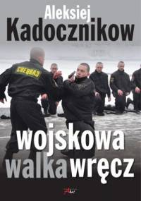 Wojskowa walka wręcz - Aleksiej Kadocznikow