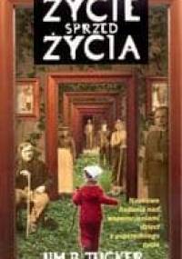 Życie sprzed życia - Jim B. Tucker