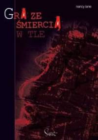 Gra ze śmiercią w tle - Nancy Lane