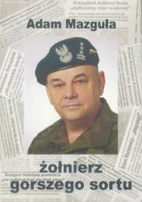 Żołnierz gorszego sortu - Adam Mazguła