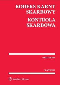 Kodeks karny skarbowy. Kontrola skarbowa - Ustawodawca