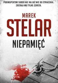 Niepamięć - Marek Stelar