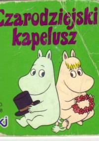 Czarodziejski kapelusz - Tove Jansson