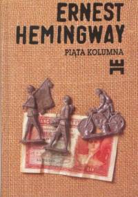 Piąta kolumna i cztery opowiadania z wojny hiszpańskiej - Ernest Hemingway