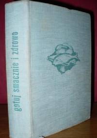 Gotuj smacznie i zdrowo - Zofia Czerny, Maria Strasburger