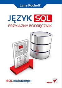 Język SQL. Przyjazny podręcznik - Larry Rockoff