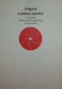 Fotografia w plakacie japońskim z kolekcji Muzeum Narodowego w Poznaniu - Anna Grabowska-Konwent