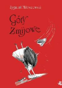 Góry żmijowe - Zygmunt Miłoszewski