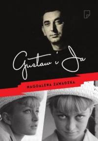Gustaw i ja - Magdalena Zawadzka