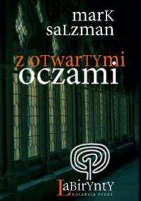 Z otwartymi oczami - Mark Salzman