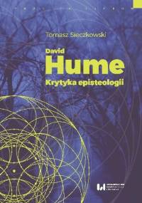 David Hume. Krytyka episteologii - Tomasz Sieczkowski