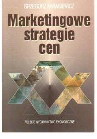 Marketingowe strategie cen - Grzegorz Karasiewicz