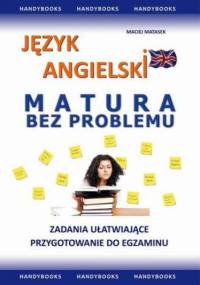 Język angielski MATURA BEZ PROBLEMU - Maciej Matasek