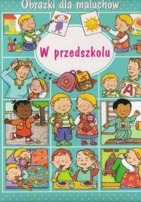 W przedszkolu - Émilie Beaumont, Nathalie Bélineau