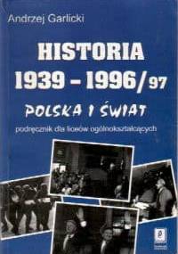 Historia 1939-1996/97. Polska i Świat - Andrzej Garlicki