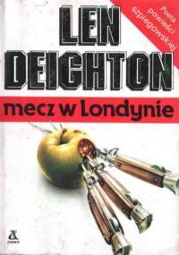 Mecz w Londynie - Len Deighton