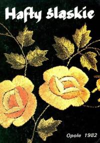 Hafty śląskie - Janina Hajduk-Nijakowska