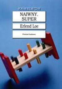 Naiwny. Super - Erlend Loe