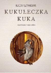 Kukułeczka kuka - Alicja Sztandera