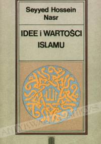 Idee i wartości islamu - Seyyed Hossein Nasr
