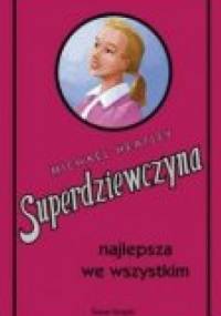 Superdziewczyna najlepsza we wszystkim - Michael Heatley