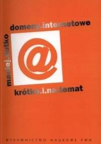 Domeny internetowe. Krótko i na temat - Maciej Dutko