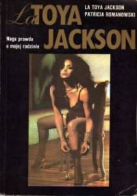 LaToya Jackson. Naga prawda o mojej rodzinie - La Toya Jackson, Patricia Romanowski