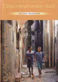 Dzieci brazylijskiej ulicy - Sarah De Carvalho