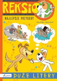 Reksio. Najlepsze przygody. Duże litery - Anna Sójka, Maria Szarf