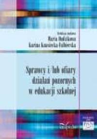 Sprawcy i/lub ofiary działań pozornych w edukacji szkolnej - Maria Dudzikowa