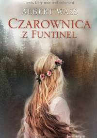Czarownica z Funtinel - Albert Wass
