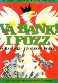 Via bank! I FOZZ. O rabunku finansów Polski - Jerzy Przystawa, Mirosław Andrzej Dakowski