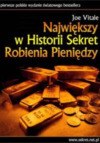 Największy w historii sekret robienia pieniędzy - Joe Vitale