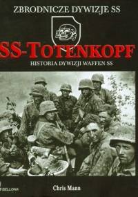 SS-Totenkopf. Historia dywizji Waffen SS - Chris Mann