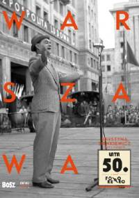 Warszawa lata 50. - Krystyna Sienkiewicz, Justyna Czerniakowska
