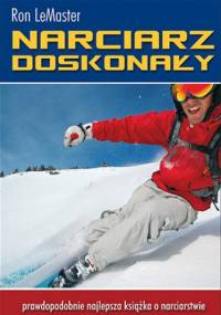 Narciarz doskonały - Ron Lemaster