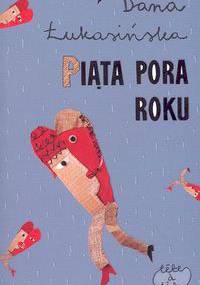 Piąta pora roku - Danuta (Dana) Łukasińska