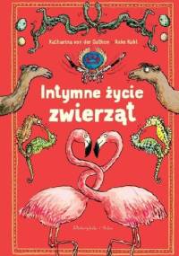 Intymne życie zwierząt - Anke Kuhl, Katharina von der Gathen