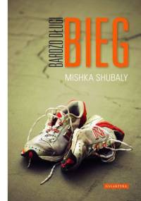 Bardzo długi bieg - Mishka Shubaly