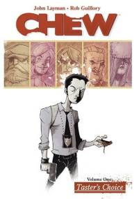 Chew Vol. 1: Taster's Choice - John Layman, Rob Guillory